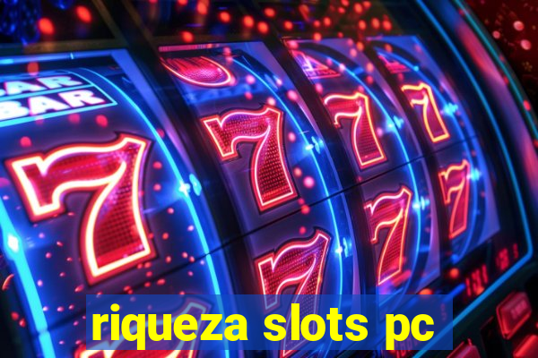 riqueza slots pc